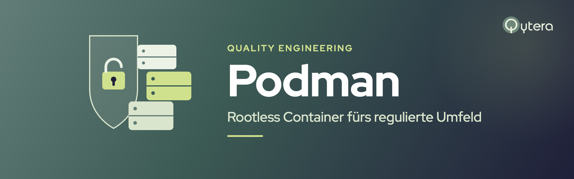 Podman Rootless Container fürs regulierte Umfeld