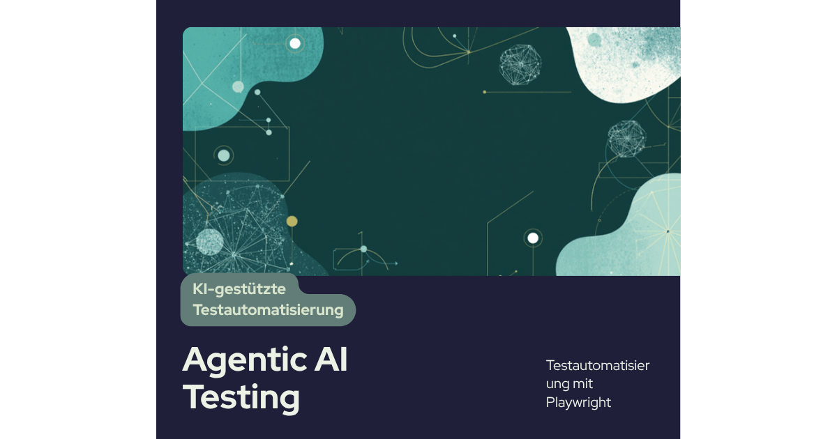 Agentic AI Testing: KI-gestützte Testautomatisierung mit Playwright